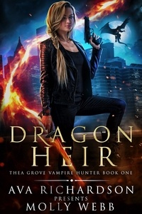  Molly Webb - Dragon Heir - Thea Grove Vampire Hunter, #1.