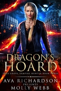  Molly Webb - Dragon's Hoard - Thea Grove Vampire Hunter, #3.
