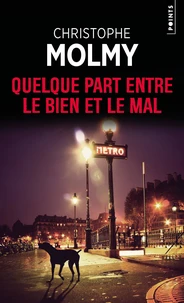 Quelque part entre le bien et le mal