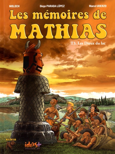 Les mémoires de Mathias Tome 3 Les Dieux du lac