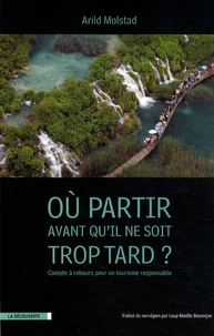 Où aller avant qu'il ne soit trop tard ?