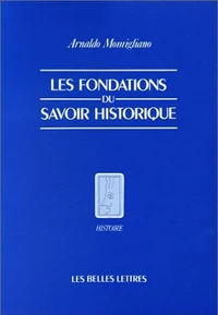 Les fondations du savoir historique