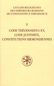 Les lois religieuses des empereurs romains de Constantin à Théodose II