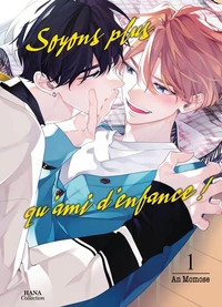 Soyons plus qu'amis d'enfance ! Tome 1