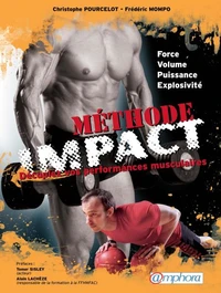 Méthode Impact : Décuplez vos performances musculaires