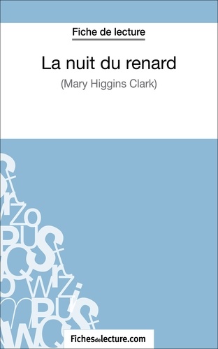  Mon éditeur Numérique - Fiche de lecture : La nuit du renard - Analyse complète de l'oeuvre.