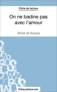 Fiche de lecture : On ne badine pas avec l'amour