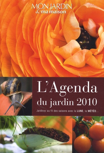  Mon Jardin et Ma Maison - L'Agenda du jardin 2010.