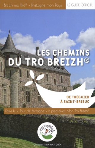 Les chemins du Tro Breizh. De Tréguier à Saint-Brieuc