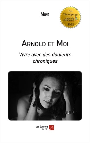  Mona - Arnold et Moi - Vivre avec des douleurs chroniques.