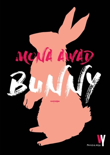 Mona Awad - Bunny.