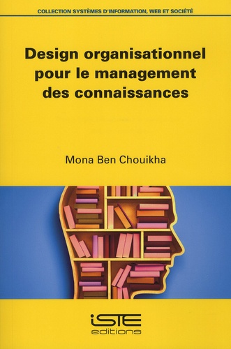Mona Ben Chouikha - Design organisationnel pour le management des connaissances.