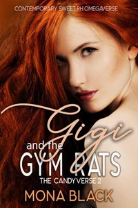 Gigi and the Gym Rats: Contemporary Sweet RH Omegaverse