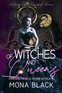  Mona Black - Of Witches and Queens: a Reverse Harem Paranormal Romance - Pandemonium Academy Royals, #4.