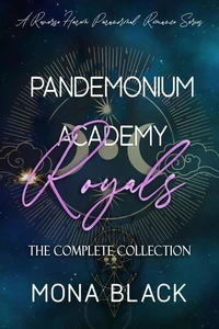 Pandemonium Academy Royals [the Complete Collection]: A Reverse Harem Paranormal Series