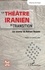 Le théâtre iranien en transition. Les oeuvres de Bahram Beyzaie