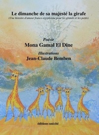 Mona Gamal El Dine et Jean-Claude Bemben - Le dimanche de sa majesté la girafe.