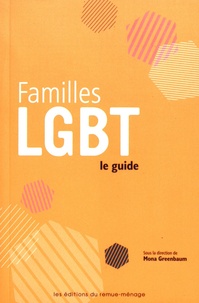 Mona Greenbaum - Familles LGBT : le guide.