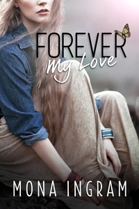  Mona Ingram - Forever My Love - The Forever Series, #4.