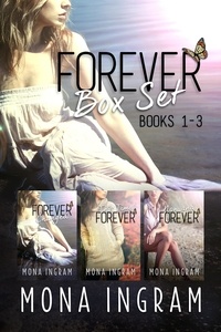  Mona Ingram - Forever Series Box Set Books 1-3 - The Forever Series.