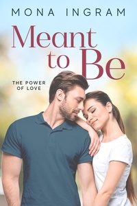  Mona Ingram - Meant To Be - The Power of Love, #6.