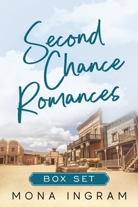  Mona Ingram - Second Chance Romances Box Set - A Second Chance Romance, #6.