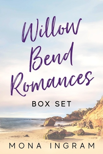  Mona Ingram - Willow Bend Romances Box Set (Books 1-5) - Willow Bend Romances, #6.