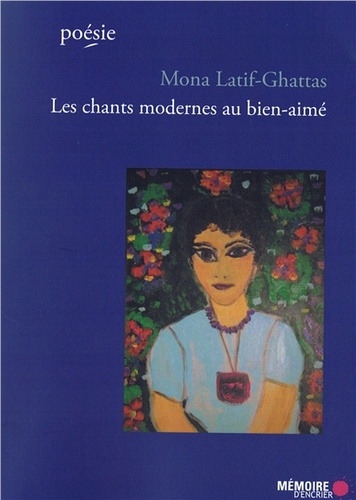 Mona Latif-Ghattas - Les Chants modernes au bien-aimé - Livre + CD.
