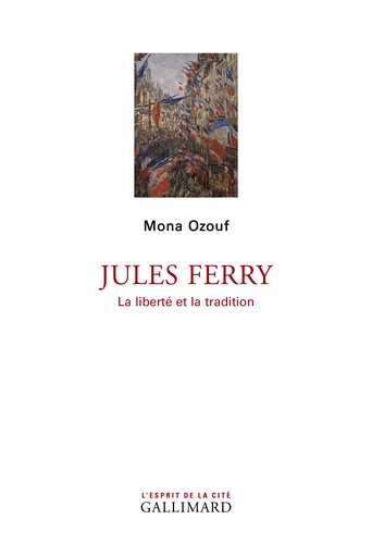 Jules Ferry. La liberté et la tradition - Occasion