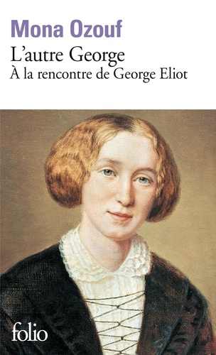 L’autre George. A la rencontre de George Eliot