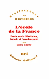 L'école de la France(essais sur la révolution. L'utopie et...)