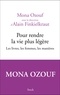 Mona Ozouf et Alain Finkielkraut - Pour rendre la vie plus légère - Les livres, les femmes, les manières.