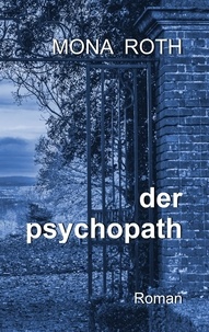 Mona Roth - der psychopath.