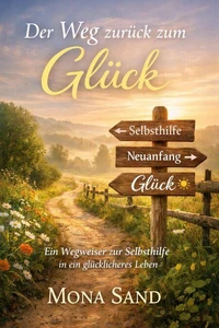 Der Weg zurück zum Glück