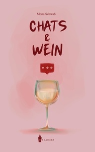 Mona Schwab - Chats und Wein.