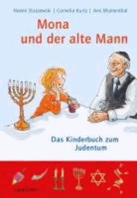 Mona und der alte Mann - Das Kinderbuch zum Judentum.