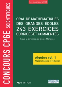 Oral de mathématiques des grandes écoles, 243 exercices corrigés et commentés