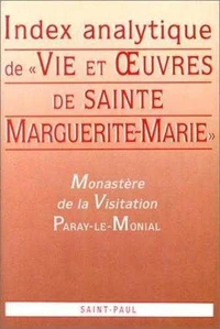 Index analytique de "Vie et oeuvres de sainte Marguerite-Marie"
