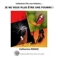 Je ne veux plus être une fourmi !