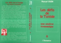 Moncef Guen - Les defis de la tunisie, une analyse economique.