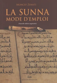 La Sunna mode d'emploi