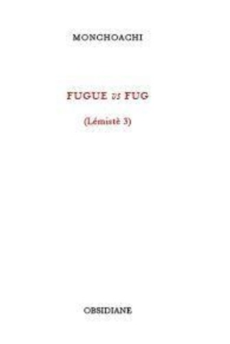  Monchoachi - Fugue vs Fug - (Lémistè 3).