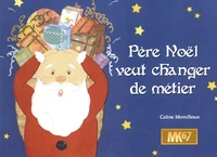 Père Noël veut changer de métier
