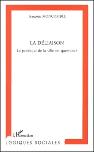 La Deliaison. La Politique De La Ville En Question ?