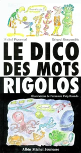 Le Dico Des Mots Rigolos. De Abracadabra A Zygomatique...