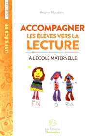 Accompagner les élèves vers la lecture à l'école maternelle