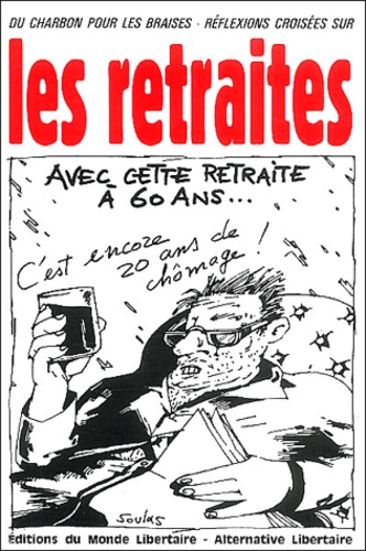  Monde Libertaire - Les retraites.