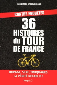 Contre-enquêtes : 36 histoires du Tour de France