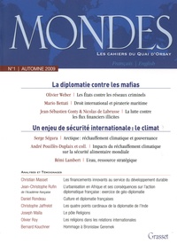 Olivier Weber et Mario Bettati - Mondes N° 1, Automne 2009 : La diplomatie contre les mafias ; Un enjeu de sécurité internationale : le climat.