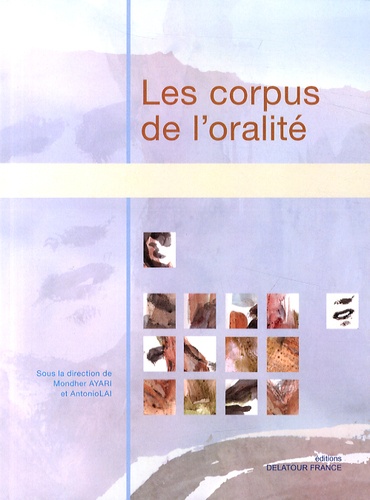 Mondher Ayari et Antonio Lai - Les corpus de l'oralité.
